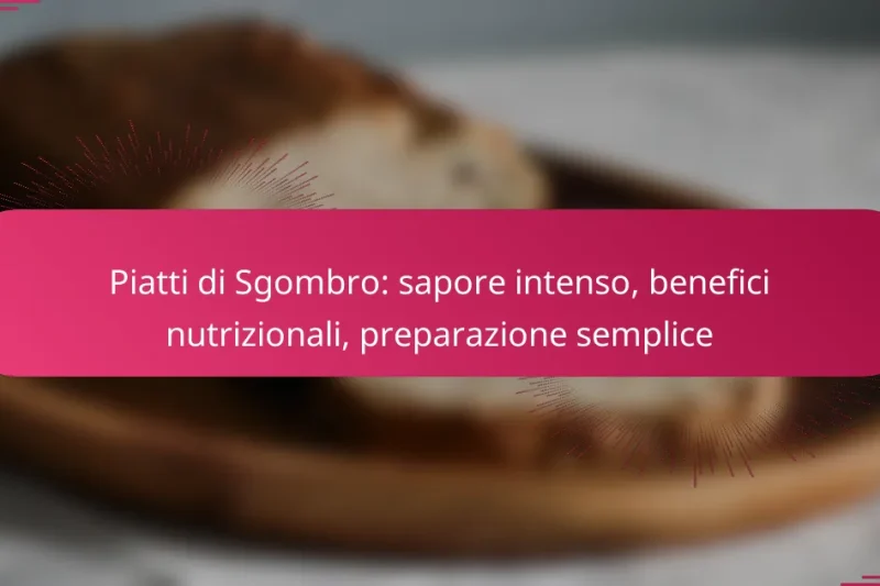Piatti di Sgombro: sapore intenso, benefici nutrizionali, preparazione semplice